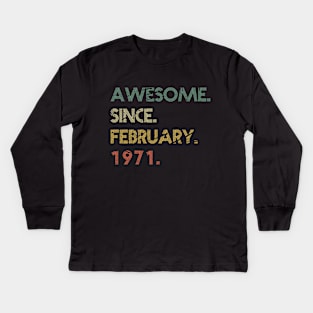 Awesome Since February 1971 Kids Long Sleeve T-Shirt